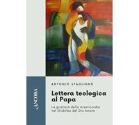 Lettera teologica al Papa. La giustizia della misericordia nel giubileo del Dio Amore