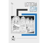 Lettera zero (2025). Vol. 1: Autori, libri e dissonanze