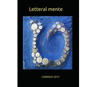Letteral mente: Raccolta casuale di post post traumatici, da leggere in ordine sparso