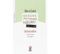 Letterati editori. L'industria culturale come progetto