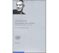 Letteratura arte società. Vol. 1 - Vittorini Elio