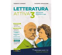 Letteratura attiva. Per le Scuole superiori. Con e-book. Con espansione online (Vol. 3)