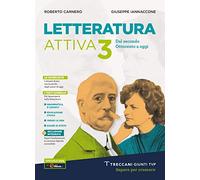 Letteratura attiva. Per le Scuole superiori. Con e-book. Con espansione online (Vol. 3)