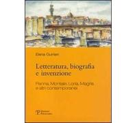 Letteratura, biografia e invenzione. Penna, Montale, Loria, Magris e altri contemporanei