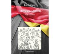 Letteratura comparata. Studi e ricerche. Ediz. italiana e tedesca