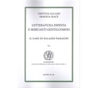 Letteratura Dipinta e Mercanti Gentiluomini. Il Caso di Palazzo Saracini