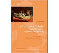 Letteratura d'Italia. Dall'Ottocento al primo Novecento