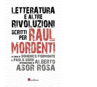 Letteratura e altre rivoluzioni. Scritti per Raul Mordenti - 2020