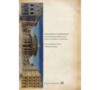 Letteratura e architettura. L'antropizzazione dello spazio civico in un'It...