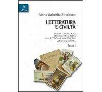 Letteratura e civiltà. Gentile contro Croce, Croce contro Gentile, con attenzione alla temperie culturale europea