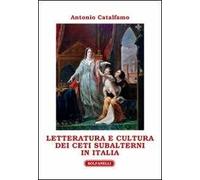 Letteratura e cultura dei ceti subalterni in Italia