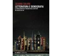 Letteratura e demografia. La popolazione nel pensiero degli scrittori dei secoli XIX e XX