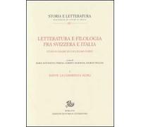 Letteratura e filologia tra Svizzera e Italia. Studi in onore di Guglielmo Gorni. Vol. 1: Dante: la Commedia e altro.