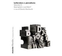 Letteratura e giornalismo. Vol. 5: Giornalisti o scrittori? - 202