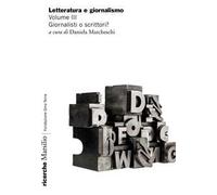 Letteratura e giornalismo. Vol. 5: Giornalisti o scrittori?