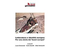 Letteratura e identità europea. Per una storia dei 'buoni europei