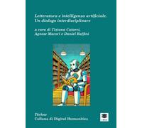 Letteratura e intelligenza artificiale. Un dialogo interdisciplinare - [Lithos]