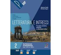 Letteratura e intrecci. Tra saperi, territorio, ambiente e cittadinanza attiva. Per il triennio delle Scuole superiori. Con e-book. Con espansione online (Vol. 2)
