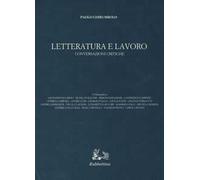 Letteratura e lavoro. Conversazioni critiche