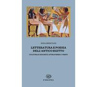 Letteratura e poesia dell'antico Egitto. Cultura e società attraverso i testi