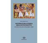 Letteratura e poesia dell'antico Egitto. Cultura e società attraverso i testi