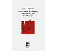 Letteratura e psicoanalisi in Russia - [Firenze University Press]
