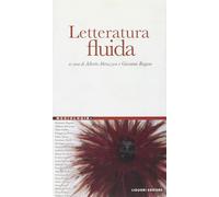 Letteratura fluida [Jan 01, 2007] Abruzzese, Alberto and Ragone, Giovanni