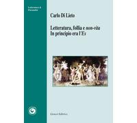 Letteratura, follia e non-vita. In principio era l'Es - [Genesi Editrice]