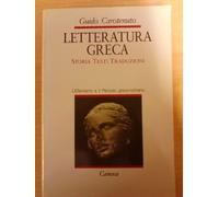 Letteratura greca. Storia, testi e traduzioni. Per il Liceo classico (Vol. 1)
