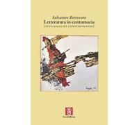 Letteratura in contumacia (otto saggi sul contemporaneo)