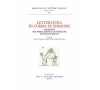 Letteratura in forma di sermone. I rapporti tra predicazione e letteratura nei secoli XIII-XVI