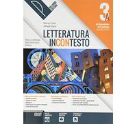 Letteratura incontesto. Storia e antologia della letteratura italiana. Per le Scuole superiori. Con ebook. Con espansione online (Vol. 3B)