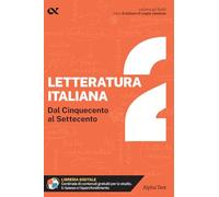 Letteratura italiana. Con estensioni online. Dal Cinquecento al Settecento (Vol. 2)