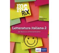 Letteratura italiana 2: dal Barocco al Romanticismo: Vol. 2