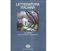 Letteratura italiana. Le opere. Vol. 3 - Asor Rosa A. (cur.)
