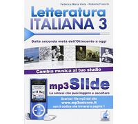 Letteratura italiana. Riassunto da leggere e ascoltare. Con file MP3. Dalla seconda metà dell'Ottocento a oggi (Vol. 3)