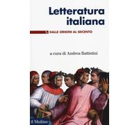 Letteratura italiana. Vol. 1 - Battistini A. (cur.)