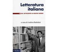 Letteratura italiana. Vol. 2: Dal Settecento ai giorni nostri