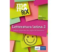 Letteratura latina. Dall'età imperiale alle soglie del Medioevo (Vol. 2)