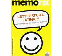 Letteratura latina. Dall'età imperiale alle soglie del Medioevo (Vol. 2)