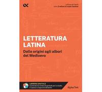 Letteratura latina. Per interrogazioni, verifiche, esame di maturità