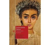 Letteratura latina. Una sintesi storica