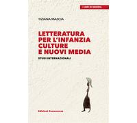 Letteratura per l'infanzia. Culture e nuovi media. Studi internazionali - ...