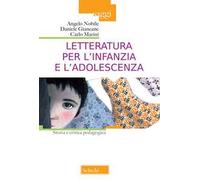 Letteratura per l'infanzia e l'adolescenza. Storia e critica pedagogica