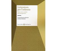 Letteratura per l'infanzia. Forme, temi e simboli del contemporaneo