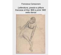 Letteratura, poesia e pittura francese di fine '800 e primi '900 nella danza
