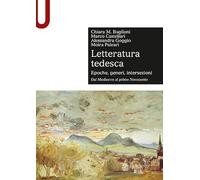 Letteratura tedesca. Dal Medioevo al primo Novecento (Vol. 1)