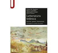 Letteratura tedesca. Vol. 1 - Buglioni Chiara Maria, Castellari Marco, Gog...