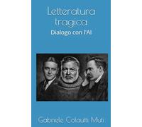 Letteratura tragica: Dialogo con l'AI