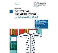 Letteratura visione del mondo. Obiettivo esame di Stato. Per le Scuole superiori. Con e-book. Con espansione online